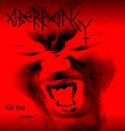 Aberrancy : Kill the People Aberrancy : Kill the People